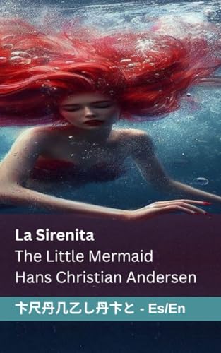 La Sirenita / The Little Mermaid: Tranzlaty Español English von Tranzlaty